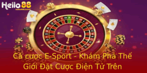 Cá cược E-Sport - Khám Phá Thế Giới Đặt Cược Điện Tử Trên Hello88 6 Ca Cuoc E Sport Kham Pha The Gioi At Cuoc Ien Tu Tren Hello88