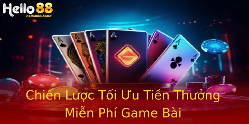 Chiến Lược Tối Ưu Tiền Thưởng Miễn Phí Game Bài Chiến Lược Tối Ưu Tiền Thưởng Miễn Phí Game Bài