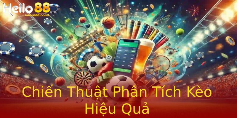 Chiến Thuật Phân Tích Kèo Hiệu Quả Chiến Thuật Phân Tích Kèo Hiệu Quả