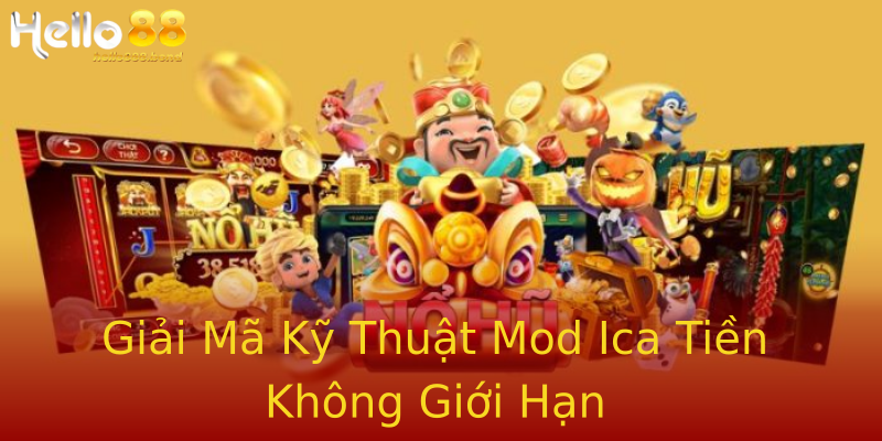 Giải Mã Kỹ Thuật Mod Ica Tiền Không Giới Hạn Giải Mã Kỹ Thuật Mod Ica Tiền Không Giới Hạn