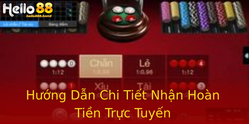 Hướng Dẫn Chi Tiết Nhận Hoàn Tiền Trực Tuyến