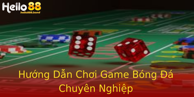 Hướng Dẫn Chơi Game Bóng Đá Chuyên Nghiệp Hướng Dẫn Chơi Game Bóng Đá Chuyên Nghiệp