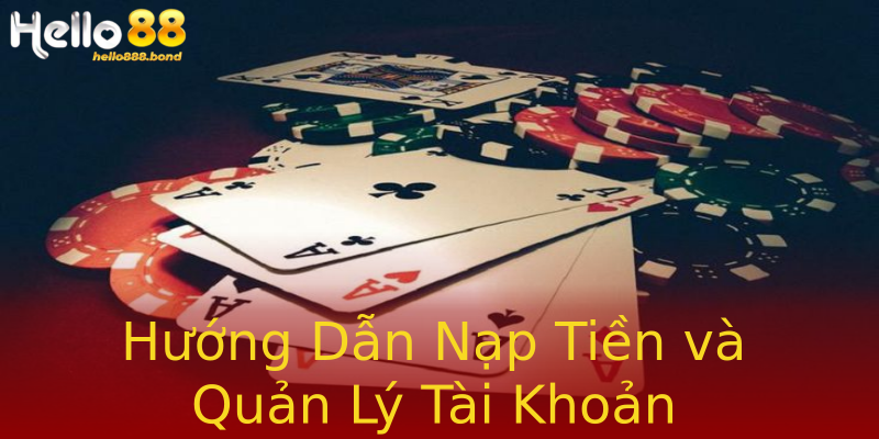 Hướng Dẫn Nạp Tiền và Quản Lý Tài Khoản