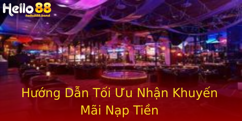 Hướng Dẫn Tối Ưu Nhận Khuyến Mãi Nạp Tiền Hướng Dẫn Tối Ưu Nhận Khuyến Mãi Nạp Tiền