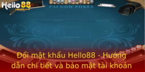 Oi Mat Khau Hello88 Huong Dan Chi Tiet Va Bao Mat Tai Khoan Cua Ban