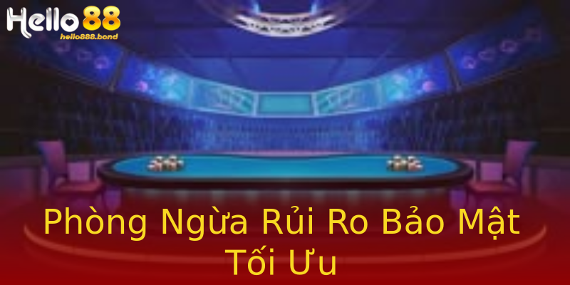 Phòng Ngừa Rủi Ro Bảo Mật Tối Ưu Phòng Ngừa Rủi Ro Bảo Mật Tối Ưu