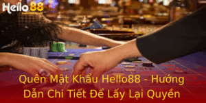 Quen Mat Khau Hello88 Huong Dan Chi Tiet E Lay Lai Quyen Truy Cap Tai Khoan