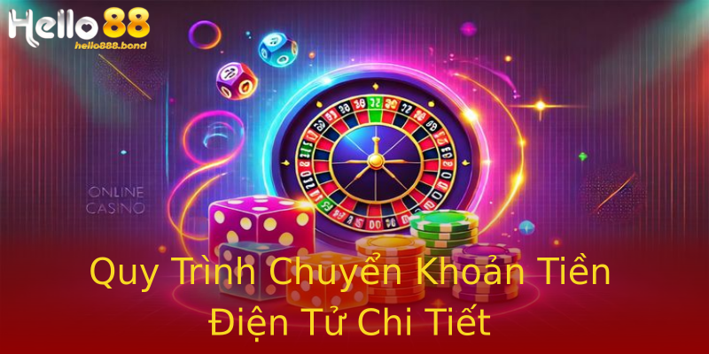 Quy Trình Chuyển Khoản Tiền Điện Tử Chi Tiết Quy Trình Chuyển Khoản Tiền Điện Tử Chi Tiết