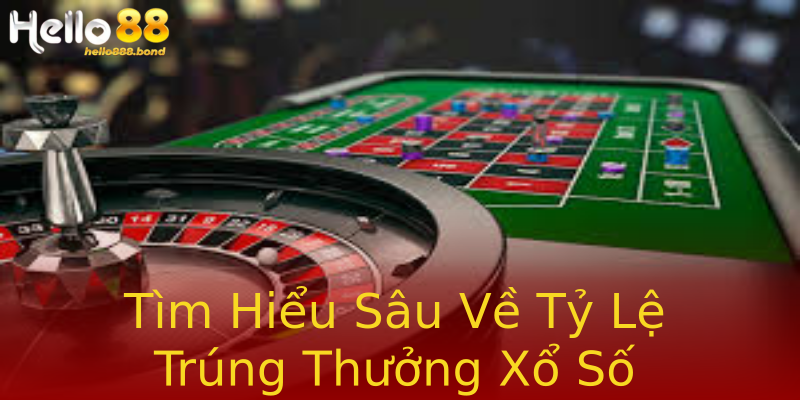 Tìm Hiểu Sâu Về Tỷ Lệ Trúng Thưởng Xổ Số
